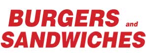 Burgers and Sandwiches
